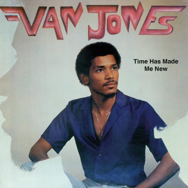 VAN JONES - Time Has Made Me New LP